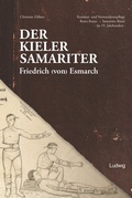 Cover: Der Kieler Samariter Friedrich (von) Esmarch (1823-1908) - Verlag Ludwig