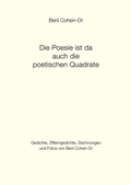 Cover: Die Poesie ist da auch die poetischen Quadrate - Cohen-Or, Beni