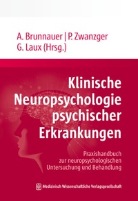 Abbildung von: Klinische Neuropsychologie psychischer Erkrankungen - MWV Medizinisch Wissenschaftliche Verlagsgesellschaft