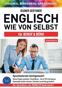 Abbildung von: Arbeitsbuch zu Englisch wie von selbst für BERUF & BÜRO - Klarsicht Verlag