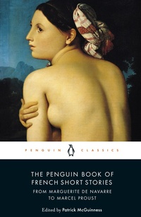 Enlarge image Cover: The Penguin Book of French Short Stories: 1 - Penguin Classics