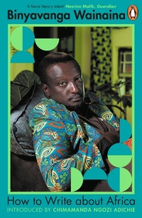 Abbildung von: How to Write About Africa - Penguin Books Ltd