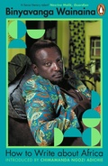 Cover: How to Write About Africa - Penguin Books Ltd