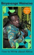Cover: How to Write About Africa - Hamish Hamilton Ltd