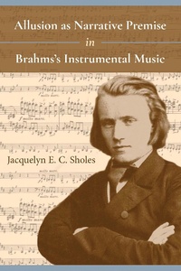 Abbildung von: Allusion as Narrative Premise in Brahms's Instrumental Music - Indiana University Press