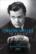 Cover: Orson Welles in Focus - Indiana University Press