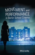 Cover: Movement and Performance in Berlin School Cinema - Indiana University Press