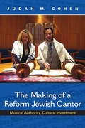 Cover: The Making of a Reform Jewish Cantor - Indiana University Press