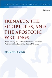 Abbildung von: Irenaeus, the Scriptures, and the Apostolic Writings - T.& T.Clark Ltd