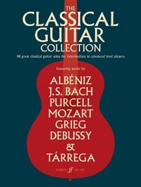 Enlarge image Cover: The Classical Guitar Collection - Faber Music Limited