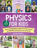 Cover: The Kitchen Pantry Scientist Physics for Kids: Volume 3 - Quarry Books