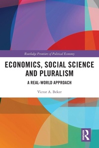 Enlarge image Cover: Economics, Social Science and Pluralism - Routledge