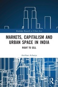 Cover: Markets, Capitalism and Urban Space in India - Routledge