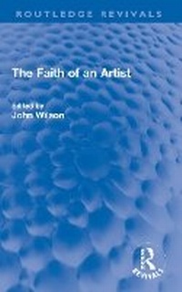 Enlarge image Cover: The Faith of an Artist - Routledge