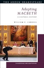 Cover: Adapting Macbeth - The Arden Shakespeare