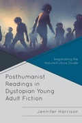 Cover: Posthumanist Readings in Dystopian Young Adult Fiction - Lexington Books