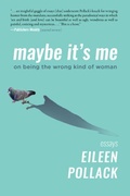 Cover: Maybe It's Me essays - Delphinium Books