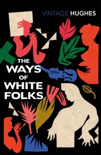 Enlarge image Cover: The Ways of White Folks - Vintage Classics