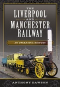 Cover: The Liverpool and Manchester Railway - Pen & Sword Transport