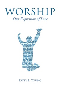 Abbildung von: Worship: Our Expression of Love - Covenant Books, Inc.