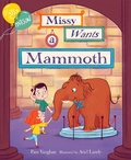 Cover: Missy and Mason 1: Missy Wants a Mammoth - Pixel+ink