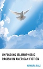 Cover: Unfolding Islamophobic Racism in American Fiction - Lexington Books