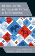 Cover: Polarization and Political Party Factions in the 2020 Election - Lexington Books