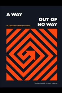 Enlarge image Cover: Way Out of No Way: An Approach to Christian Innovation - BOOKBABY