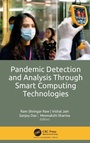 Cover: Pandemic Detection and Analysis Through Smart Computing Technologies - Apple Academic Press Inc.