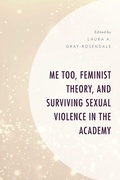 Cover: Me Too, Feminist Theory, and Surviving Sexual Violence in the Academy - Lexington Books