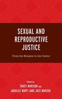 Cover: Sexual and Reproductive Justice - Lexington Books