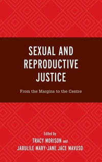 Enlarge image Cover: Sexual and Reproductive Justice - Lexington Books
