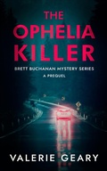 Cover: The Ophelia Killer (Brett Buchanan Mystery, #1.5) - Broken Branch Books
