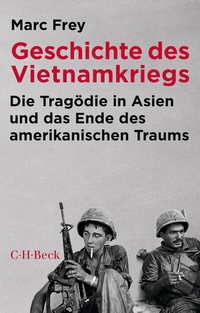 Abbildung von: Geschichte des Vietnamkriegs - C.H.BECK