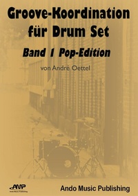 Abbildung von: Groove-Koordination für Drum Set - Band 1 - Ando Music Publishing