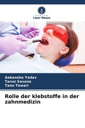 Cover: Rolle der klebstoffe in der zahnmedizin - Verlag Unser Wissen