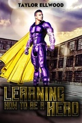Cover: Learning how to be a Hero - Taylor Ellwood