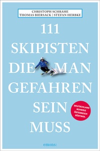 Abbildung von: 111 Skipisten, die man gefahren sein muss - Emons Verlag