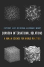 Cover: Quantum International Relations - Oxford University Press Inc