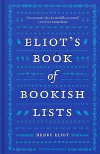 Abbildung von: Eliot's Book of Bookish Lists - Particular Books