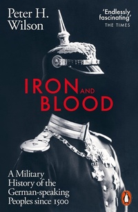 Abbildung von: Iron and Blood - Penguin Books Ltd