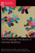 Cover: The Routledge Handbook of Feminist Bioethics - Routledge