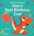 Cover: Little and Happy! Dino's Best Birthday Ever - Amelia Rice