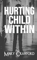Cover: Hurting Child Within - Mary Crawford