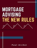 Cover: Mortgage Advising - The New Rules - High House Publishing