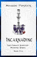 Cover: Incarnadine: Loch Lonach Scottish Mysteries, Book Five (Loch Lonach Scottish Mystery Series, #5) - Maggies Mysteries
