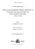 Cover: William Robert Broughton's Voyage of Discovery to the North Pacific 1795-1798 - Routledge