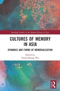 Cover: Cultures of Memory in Asia - Routledge