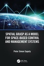 Cover: Spatial Grasp as a Model for Space-based Control and Management Systems - CRC Press
