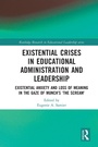 Cover: Existential Crises in Educational Administration and Leadership - Routledge